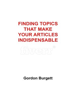 cover image of Finding Topics That Make Your Articles Indispensable
